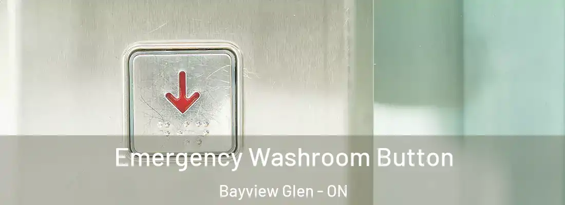  Emergency Washroom Button Bayview Glen - ON