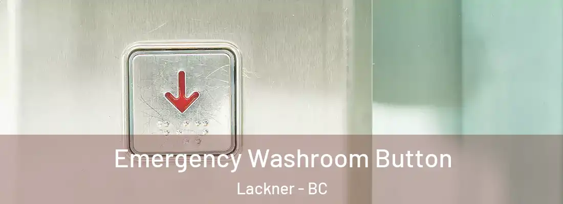  Emergency Washroom Button Lackner - BC