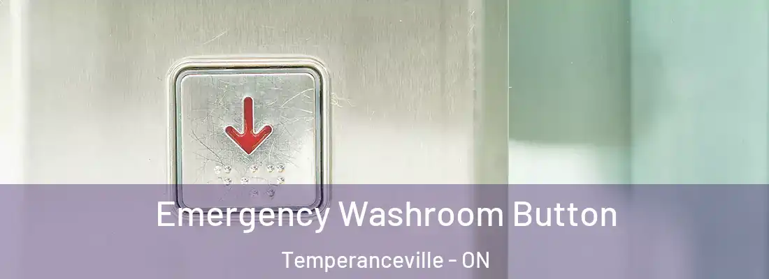  Emergency Washroom Button Temperanceville - ON