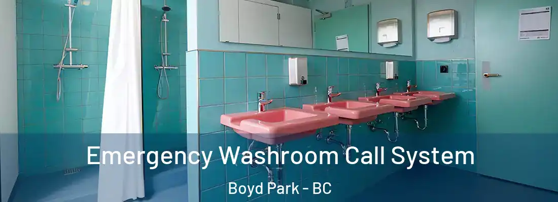  Emergency Washroom Call System Boyd Park - BC