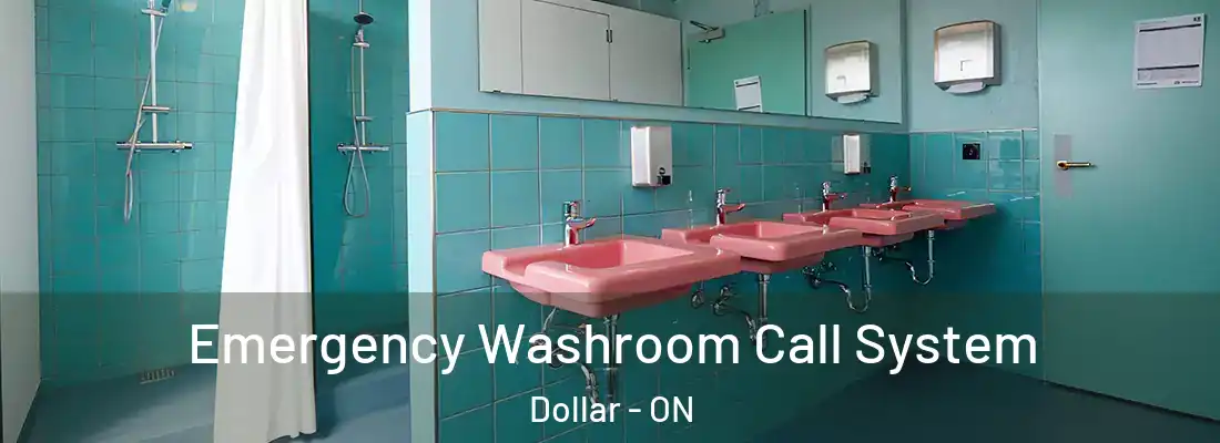  Emergency Washroom Call System Dollar - ON