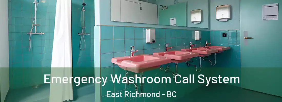  Emergency Washroom Call System East Richmond - BC