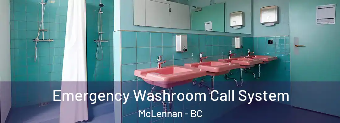  Emergency Washroom Call System McLennan - BC