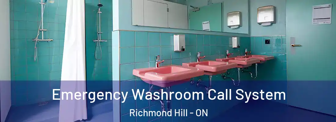  Emergency Washroom Call System Richmond Hill - ON