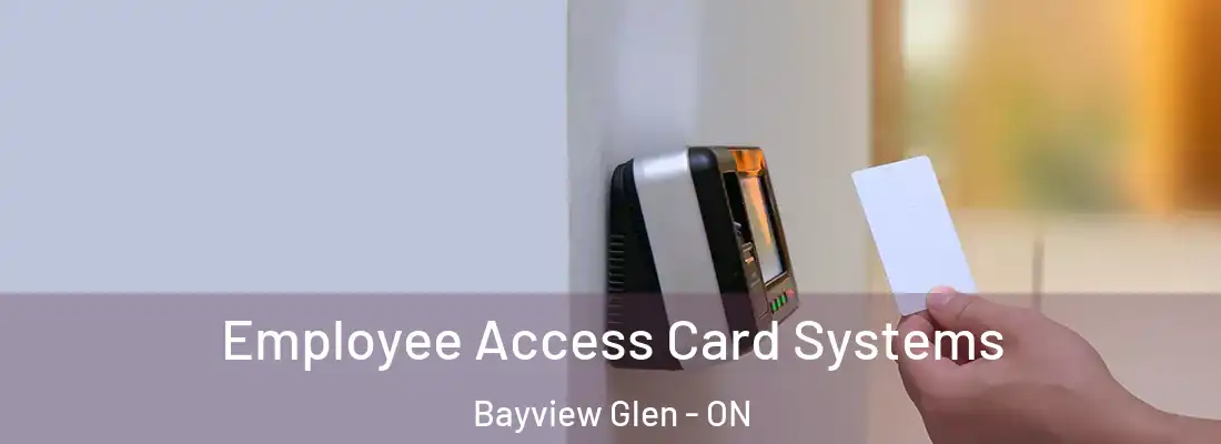 Employee Access Card Systems Bayview Glen - ON