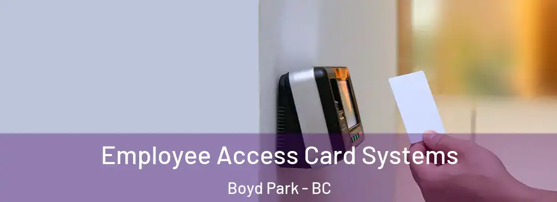  Employee Access Card Systems Boyd Park - BC