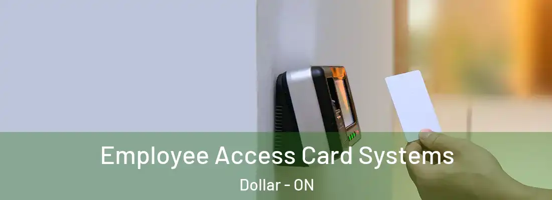  Employee Access Card Systems Dollar - ON