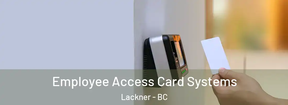  Employee Access Card Systems Lackner - BC