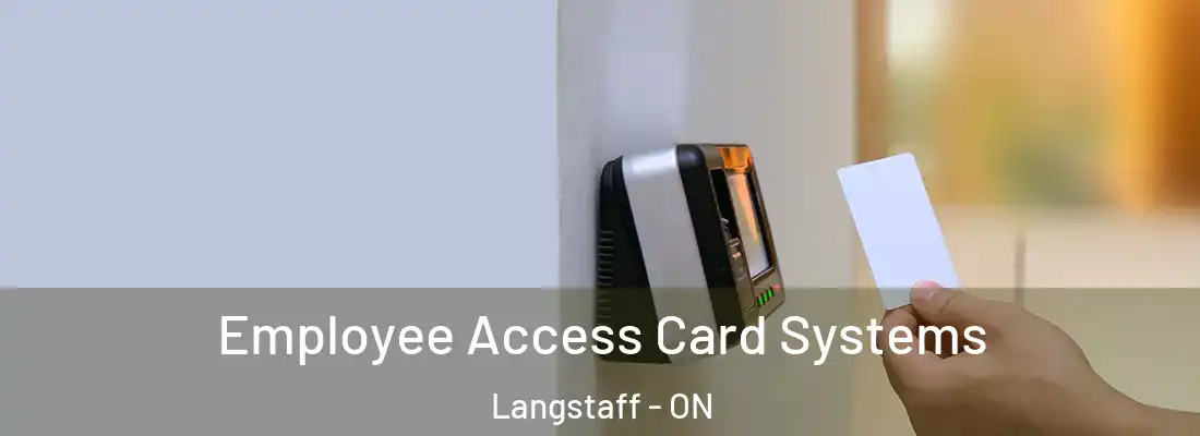  Employee Access Card Systems Langstaff - ON