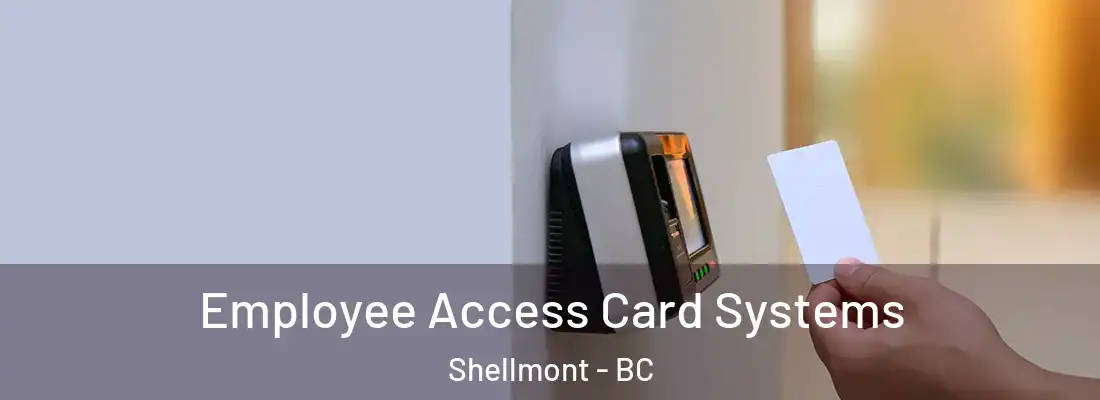  Employee Access Card Systems Shellmont - BC