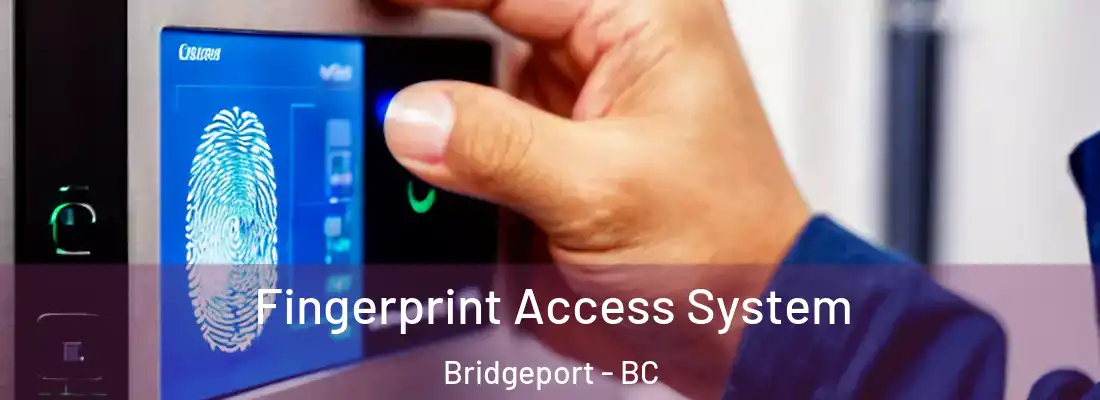  Fingerprint Access System Bridgeport - BC
