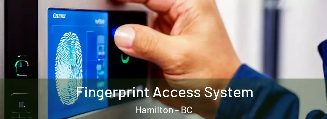  Fingerprint Access System Hamilton - BC