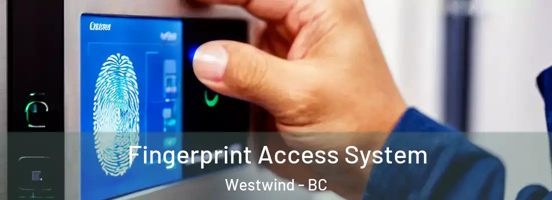  Fingerprint Access System Westwind - BC