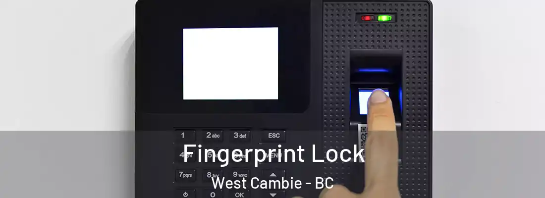  Fingerprint Lock West Cambie - BC