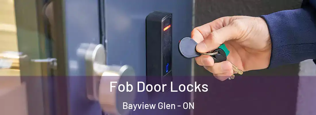  Fob Door Locks Bayview Glen - ON