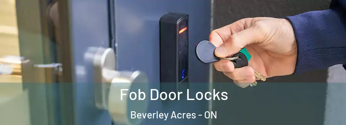  Fob Door Locks Beverley Acres - ON