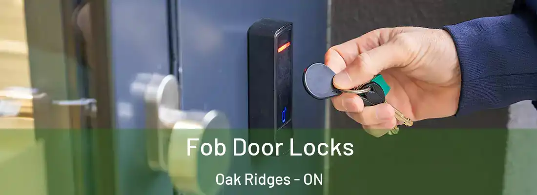  Fob Door Locks Oak Ridges - ON