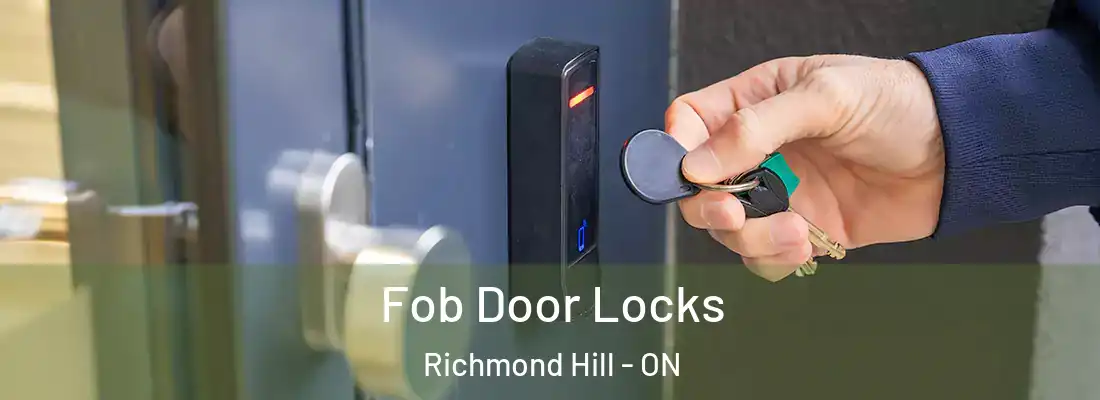  Fob Door Locks Richmond Hill - ON