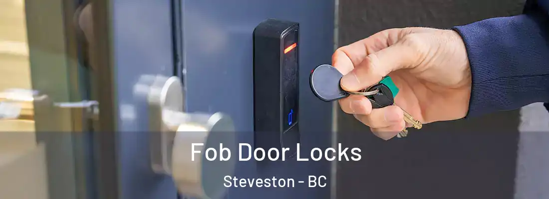  Fob Door Locks Steveston - BC