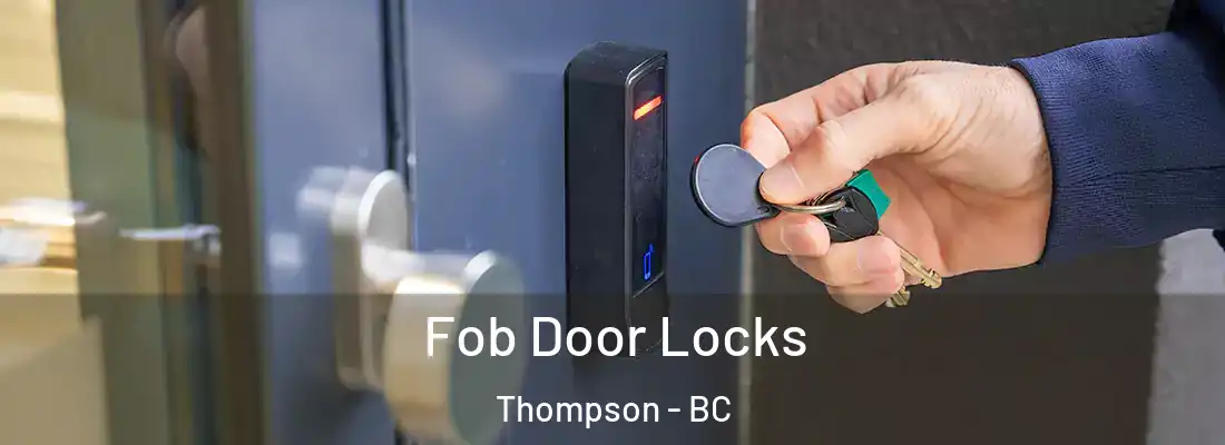  Fob Door Locks Thompson - BC