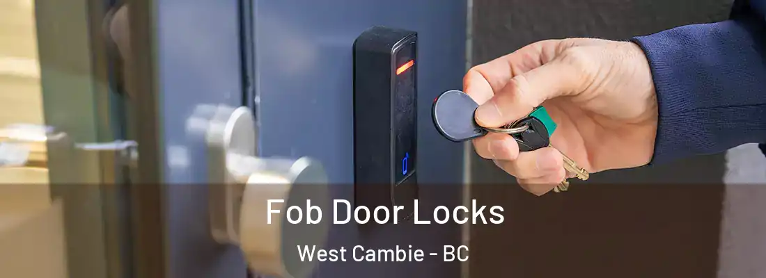  Fob Door Locks West Cambie - BC