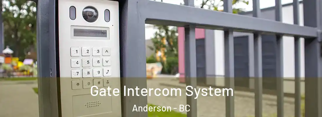  Gate Intercom System Anderson - BC
