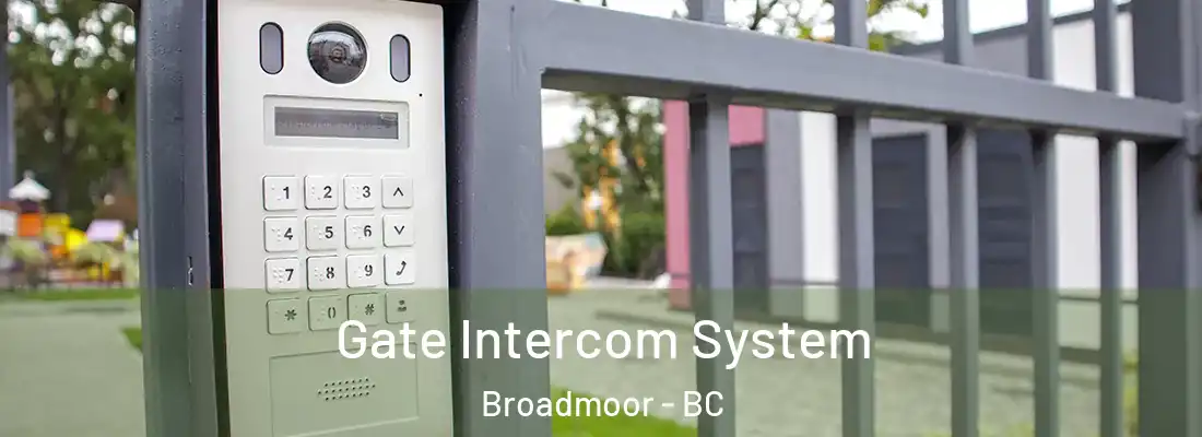  Gate Intercom System Broadmoor - BC