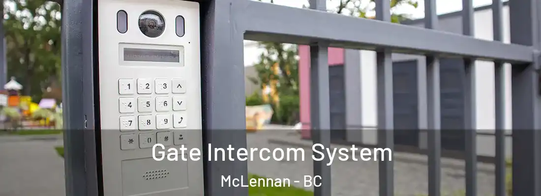  Gate Intercom System McLennan - BC
