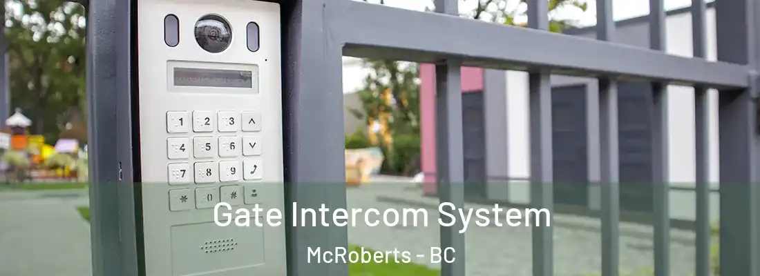  Gate Intercom System McRoberts - BC