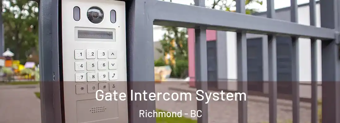  Gate Intercom System Richmond - BC