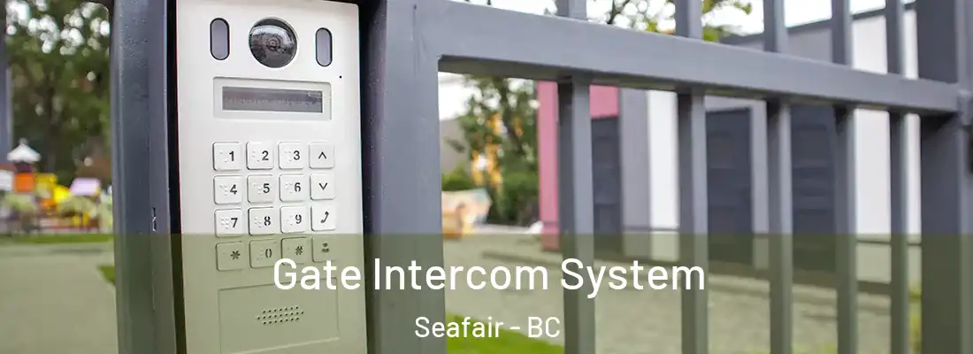  Gate Intercom System Seafair - BC