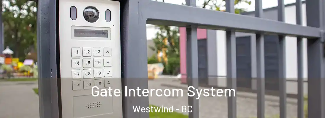  Gate Intercom System Westwind - BC