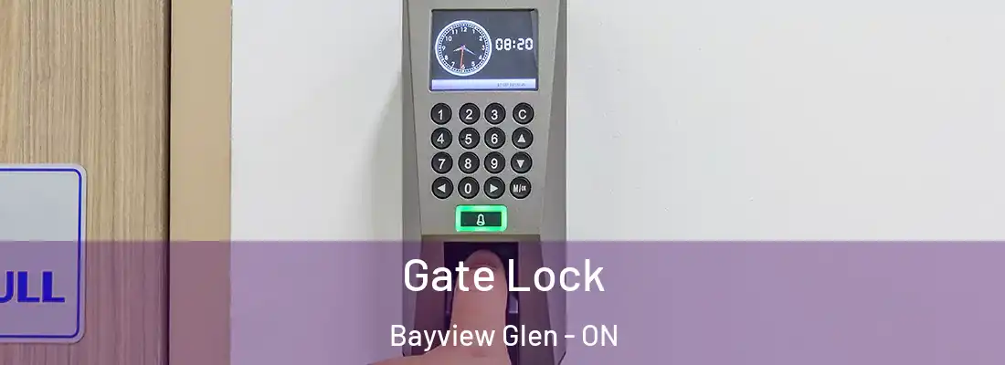  Gate Lock Bayview Glen - ON