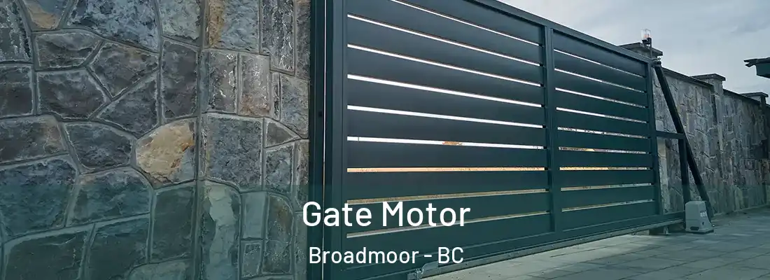  Gate Motor Broadmoor - BC