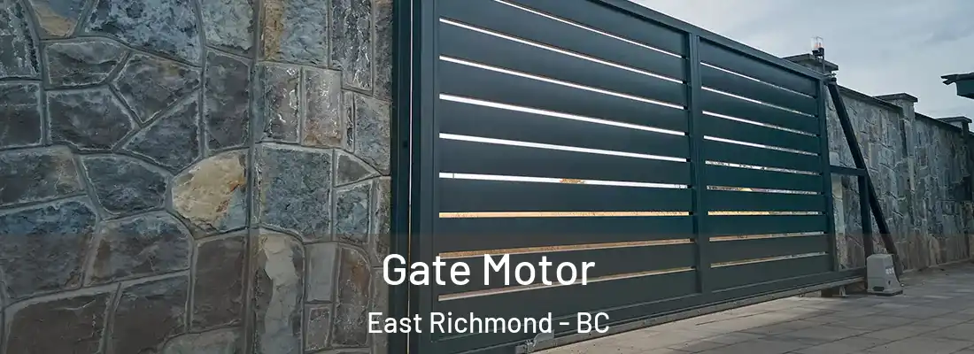  Gate Motor East Richmond - BC