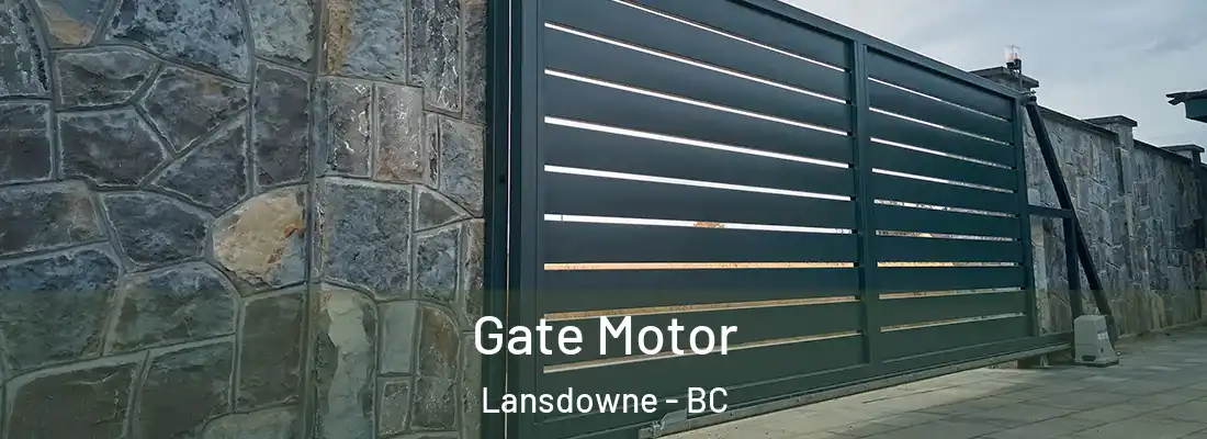  Gate Motor Lansdowne - BC