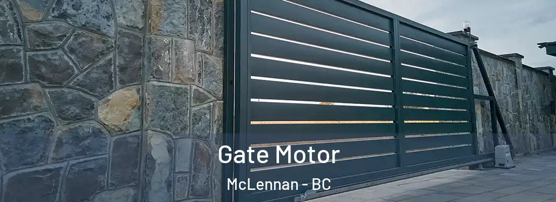  Gate Motor McLennan - BC