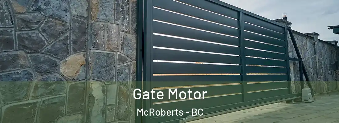  Gate Motor McRoberts - BC