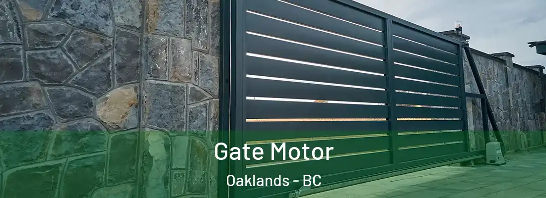  Gate Motor Oaklands - BC
