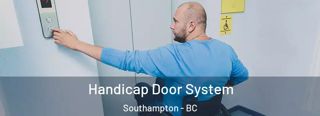  Handicap Door System Southampton - BC