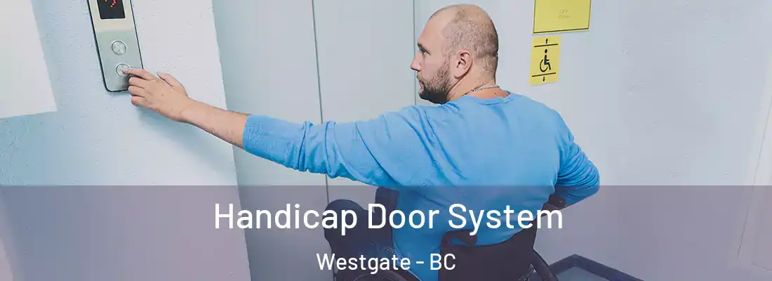  Handicap Door System Westgate - BC