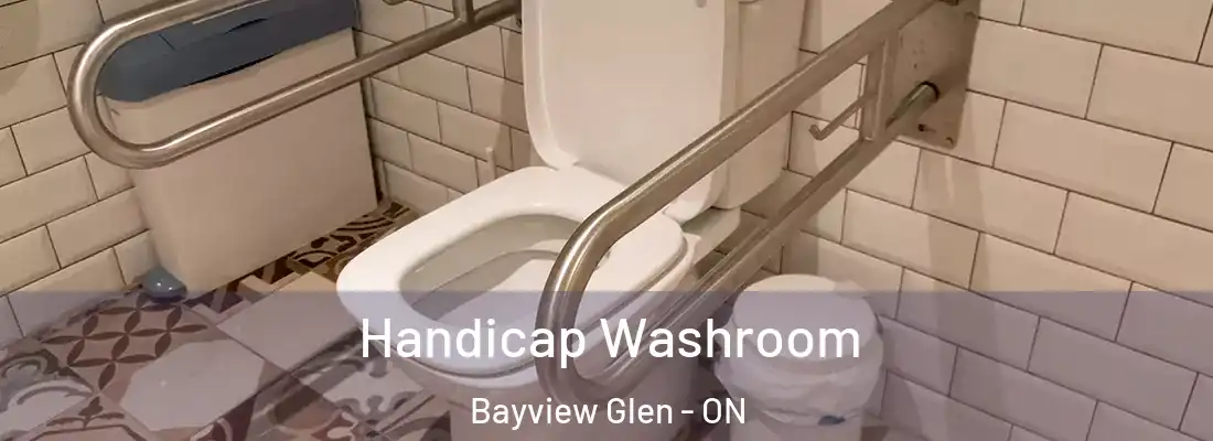  Handicap Washroom Bayview Glen - ON
