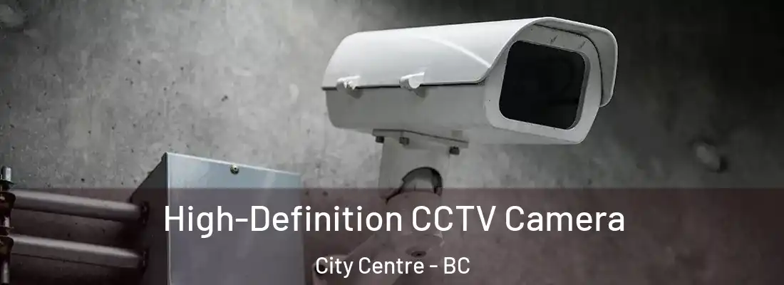  High-Definition CCTV Camera City Centre - BC