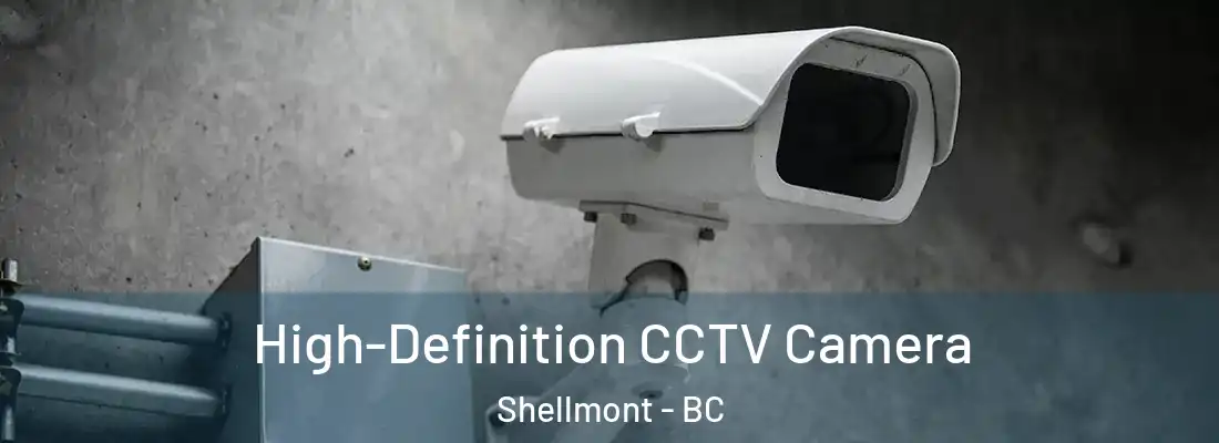  High-Definition CCTV Camera Shellmont - BC