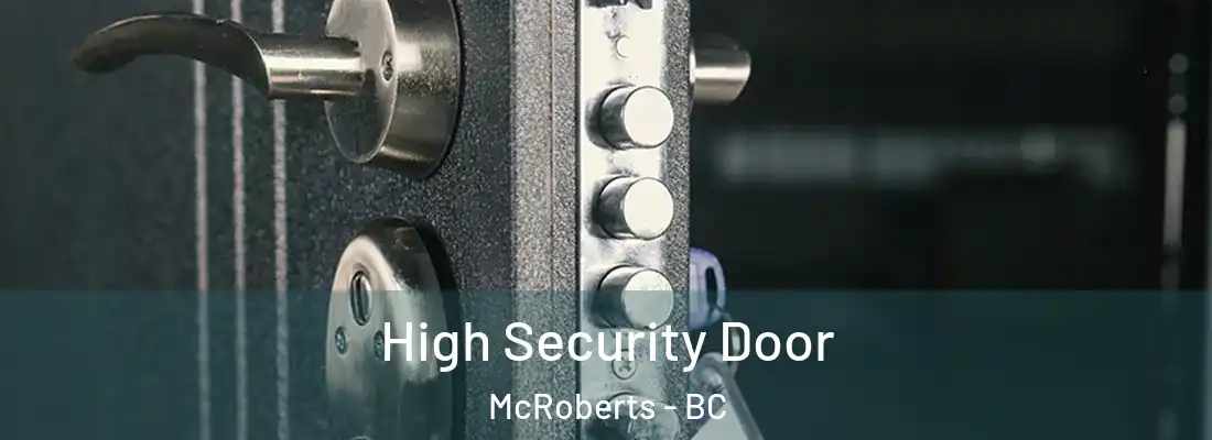  High Security Door McRoberts - BC