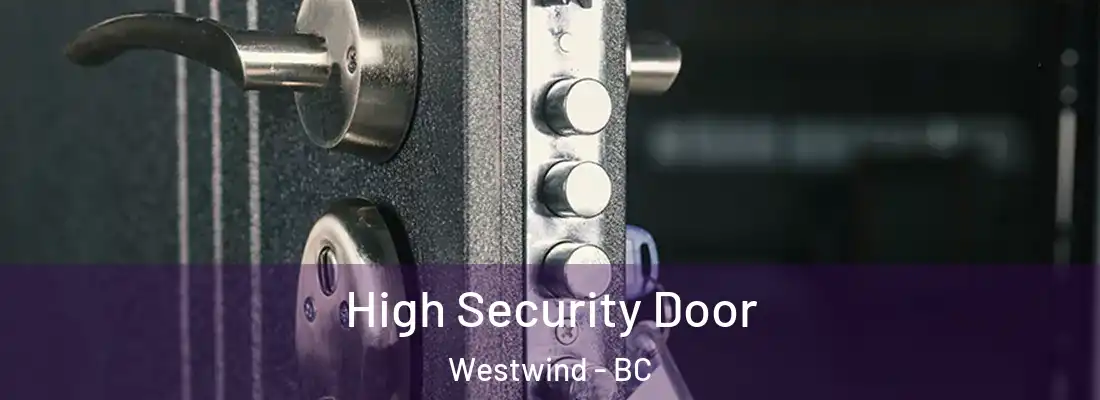  High Security Door Westwind - BC