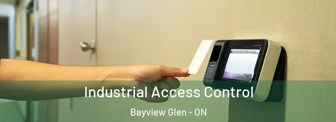  Industrial Access Control Bayview Glen - ON