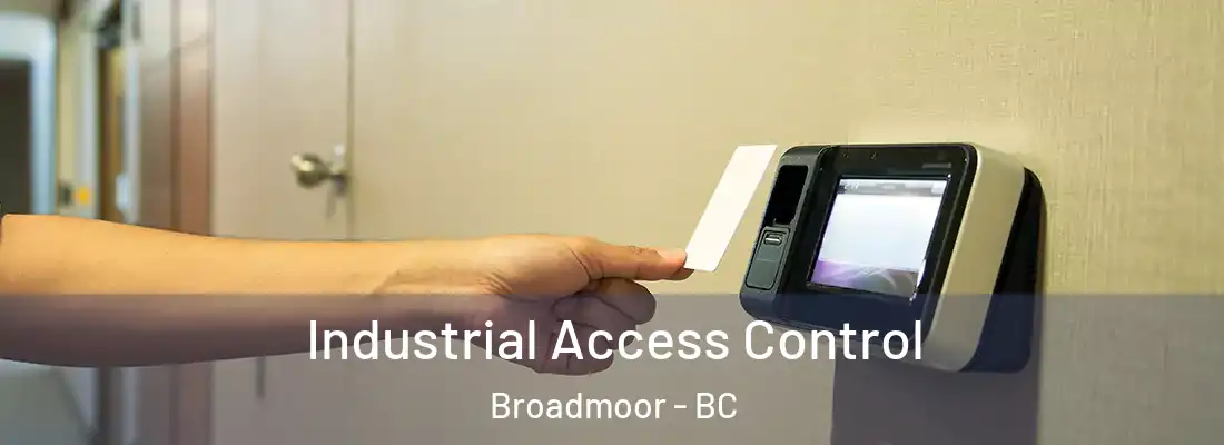  Industrial Access Control Broadmoor - BC