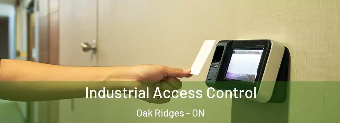  Industrial Access Control Oak Ridges - ON