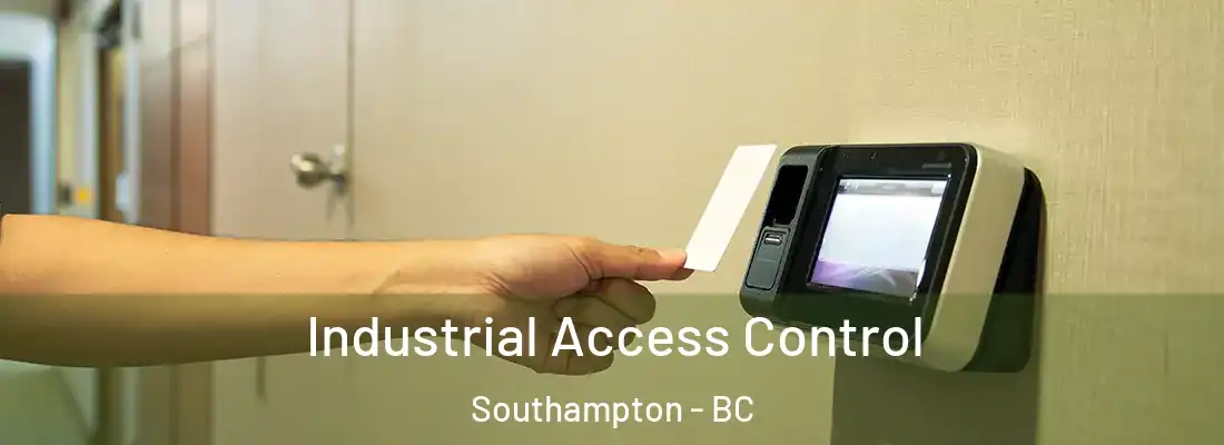  Industrial Access Control Southampton - BC